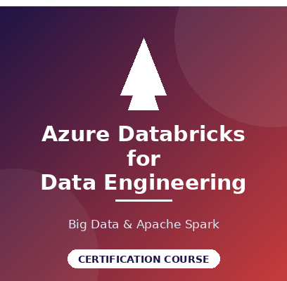 Azure Databricks for Data Engineering Certification Course