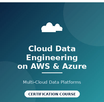 Cloud Data Engineering on AWS & Azure Certification Course